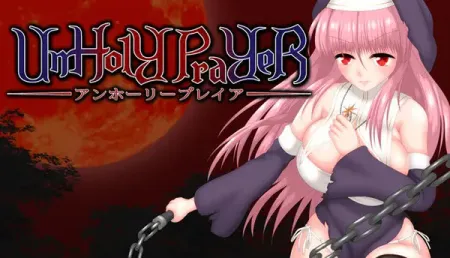 【ACT/中文】邪神祷告 罪恶的祈祷
UnHolY PraYeR v25.11.26【PC】【1.3G】